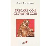Pregare con Giovanni XXIII