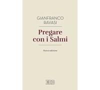 Pregare con i salmi. Nuova ediz.