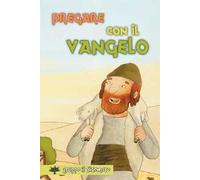 Pregare con il Vangelo. Ediz. illustrata