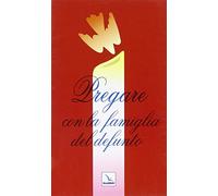 Pregare con la famiglia del defunto
