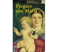 Pregare con Maria