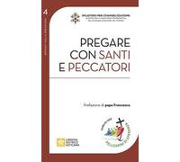 Pregare con santi e peccatori