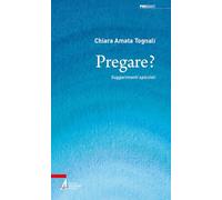 Pregare? Suggerimenti spiccioli