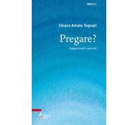 Pregare? Suggerimenti spiccioli