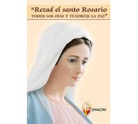 Pregate il santo rosario ogni giorno e avrete la pace. Ediz. spagnola