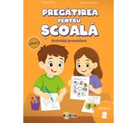 Pregatirea pentru scoala. Nivelul 2. Activitati prescolare - Inesa Tautu, Aurelia Letunov