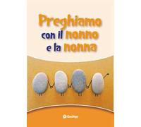 Preghiamo con il nonno e la nonna