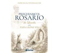 Preghiamo il Rosario da Lourdes con Papa Leone XIV