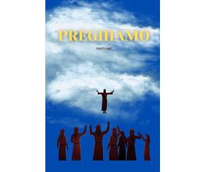 PREGHIAMO - Preghiere per tutte le situazioni della vita con novene e coroncine: Raccolta di preghiere a Dio Padre, allo Spirito Santo, a Gesù, a Maria SS, agli Angeli e ai Santi