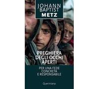 Preghiera degli occhi aperti. Per una fede concreta e responsabile