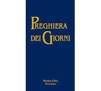 Preghiera dei giorni. Ufficio ecumenico per l'anno liturgico