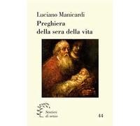 Preghiera della sera della vita. Il Nunc dimittis