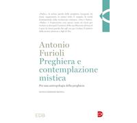 Preghiera e contemplazione mistica. Per una antropologia della preghiera