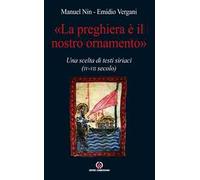 Preghiera è il nostro ornamento scelta di testi siriaci