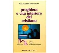 Preghiera e vita interiore del cristiano