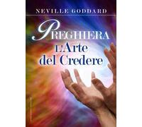 Preghiera. L'arte del credere