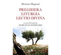 Preghiera, liturgia, lectio divina