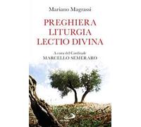 Preghiera, liturgia, lectio divina