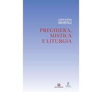 Preghiera, mistica e liturgia