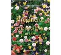 Preghiera, respiro di Dio in noi. Itinerario verso la preghiera continua