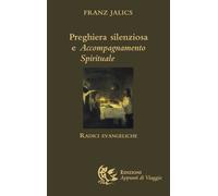 Preghiera silenziosa e accompagnamento spirituale. Radici evangeliche