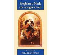 Preghiere a Maria che scioglie i nodi