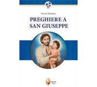 Preghiere a San Giuseppe. Dio non gli dirà mai di no