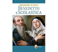 Preghiere ai santi Benedetto e Scolastica