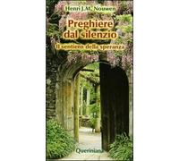Preghiere dal silenzio. Il sentiero della speranza