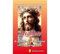 Preghiere di guarigione e liberazione con il sangue di Gesù