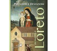 Preghiere e devozioni alla Madonna di Loreto