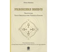 Preghiere essene. Tratte dai testi originali del Vangelo esseno - Manitara...