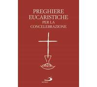 Preghiere eucaristiche per la concelebrazione