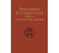 Preghiere eucaristiche per la concelebrazione