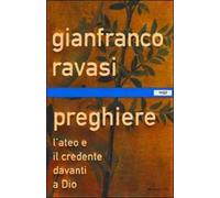 Preghiere. L'ateo e il credente davanti a Dio