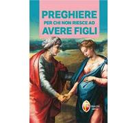 Preghiere per chi non riesce ad avere figli