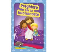 Preghiere per la buonanotte. Ediz. illustrata