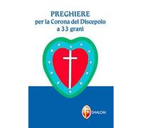 Preghiere per la Corona del discepolo a 33 grani