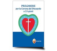 Preghiere per la Corona del Discepolo a 33 grani