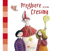 Preghiere per la mia Cresima. Ediz. illustrata