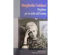 Preghiere per la notte dell'anima. Ediz. integrale - Guidacci Margherita