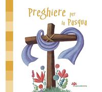 Preghiere per la Pasqua. Ediz. illustrata