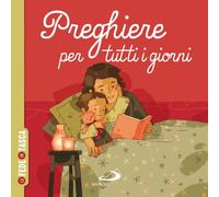 Preghiere per tutti i giorni. La fede in tasca