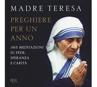 Preghiere per un anno. 365 meditazioni su fede, speranza e carità