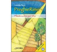 PreghieRime. Filastrocche per Dio. Ediz. illustrata. Con CD Audio