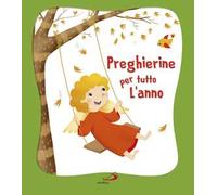 Preghierine per tutto l'anno
