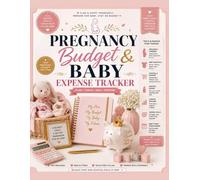 Pregnancy Budget & Baby Expense Tracker: 120-Page Budget Planner with Monthly & Weekly Trackers, Savings Goals, Registry Checklist & Hospital Expense Log for Expecting Moms