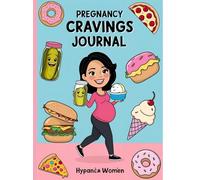 Pregnancy Cravings Journal: A Funny and Cute Food Diary for Expecting Moms to Track Cravings, Emotions & Baby Bump Memories: Record All Your Weird, Wacky, and Wonderful Cravings