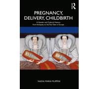 Nadia Filippini Pregnancy, Delivery, Childbirth (Tascabile)