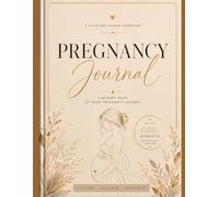 Pregnancy Journal: A Beautiful Memory Book for Every Precious Moment